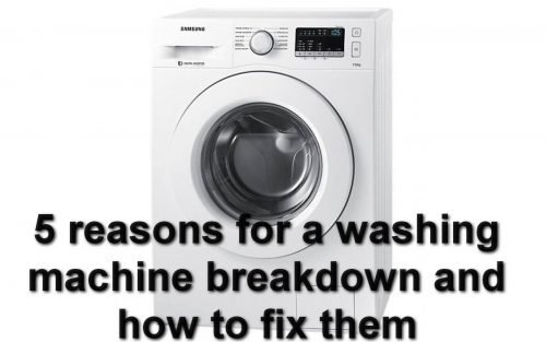 5 reasons for a washing machine breakdown and how to fix them