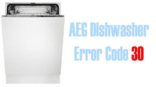 AEG Dishwasher Error Code 30
