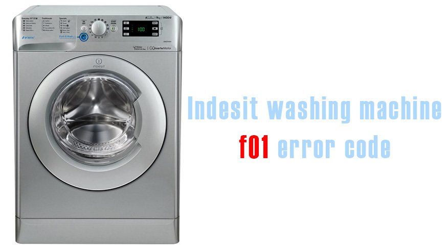 Indesit Washing Machine F01 Error Code