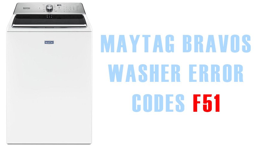 maytag-bravos-washer-error-codes-f51