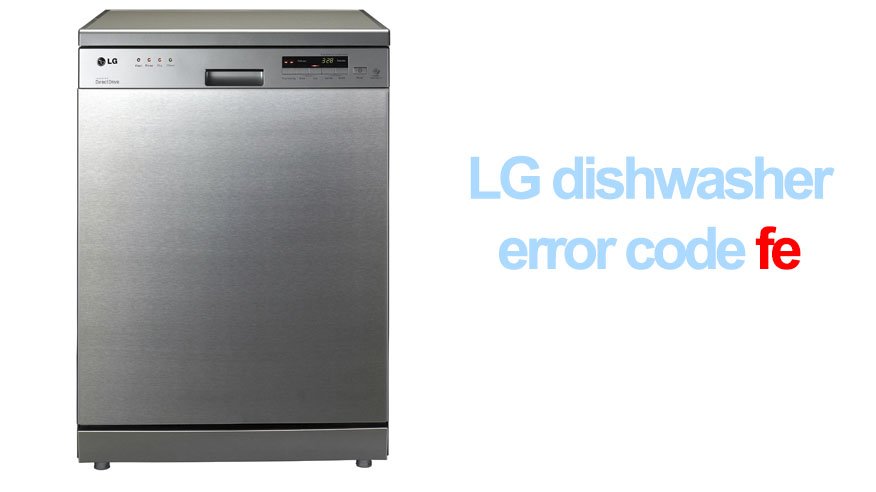lg-dishwasher-fe-error-washer-and-dishwasher-error-codes-and