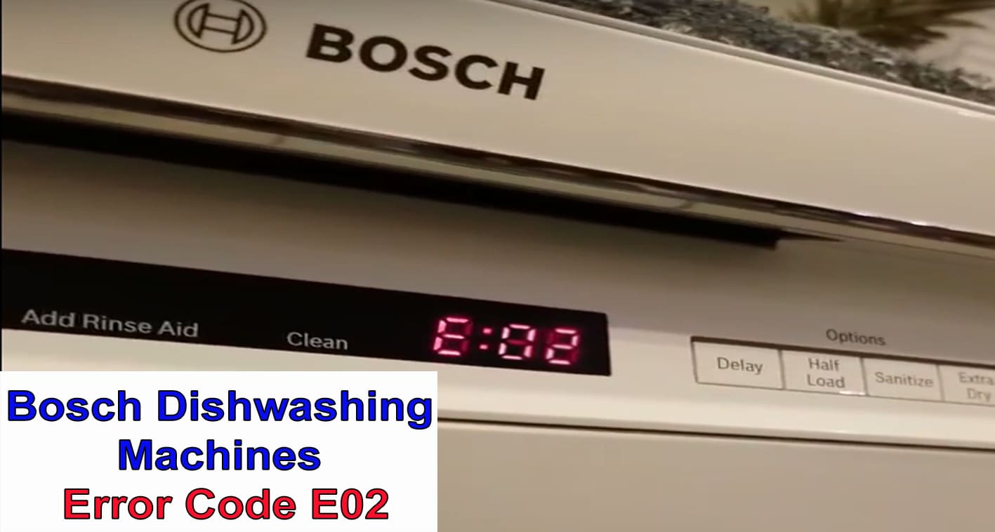Bosch dishwasher error code E02