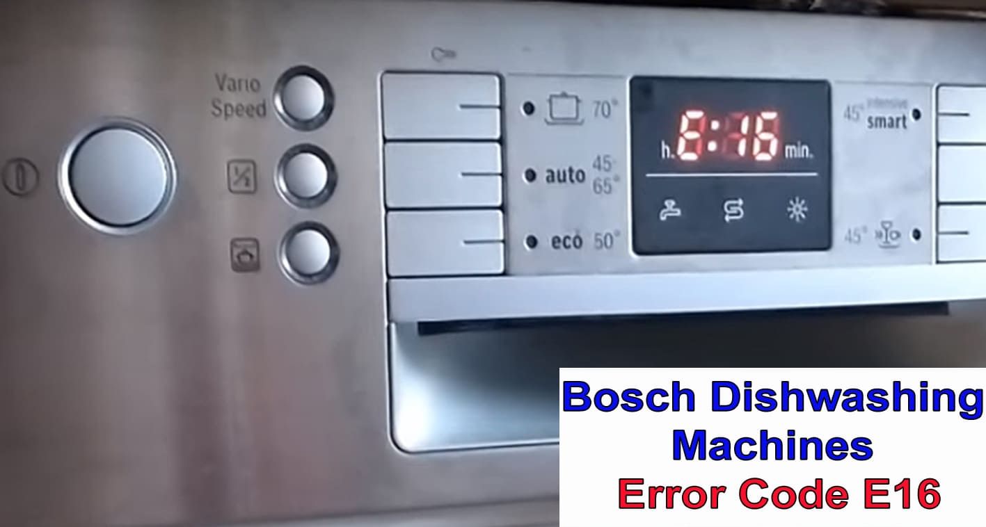 Bosch dishwasher error code E16
