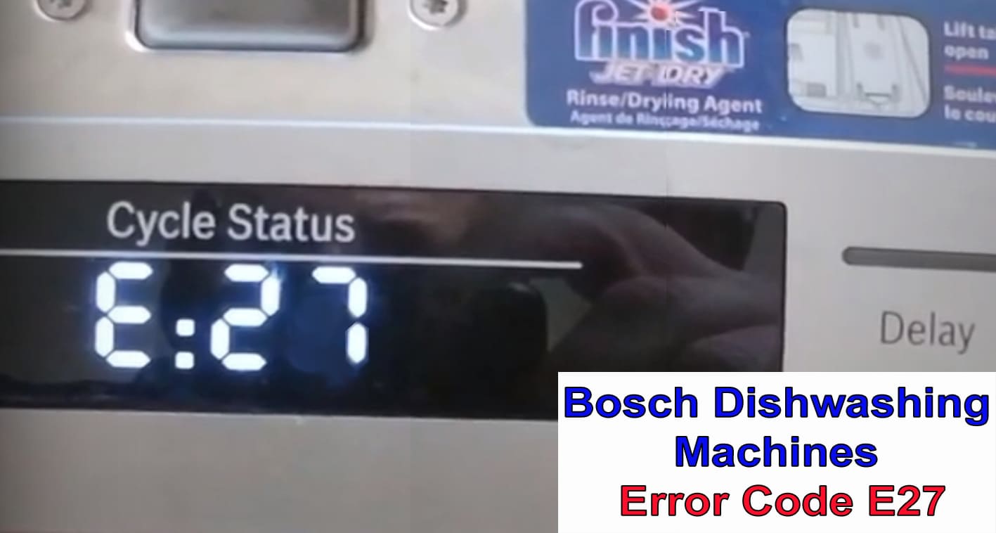Bosch dishwasher error code E27