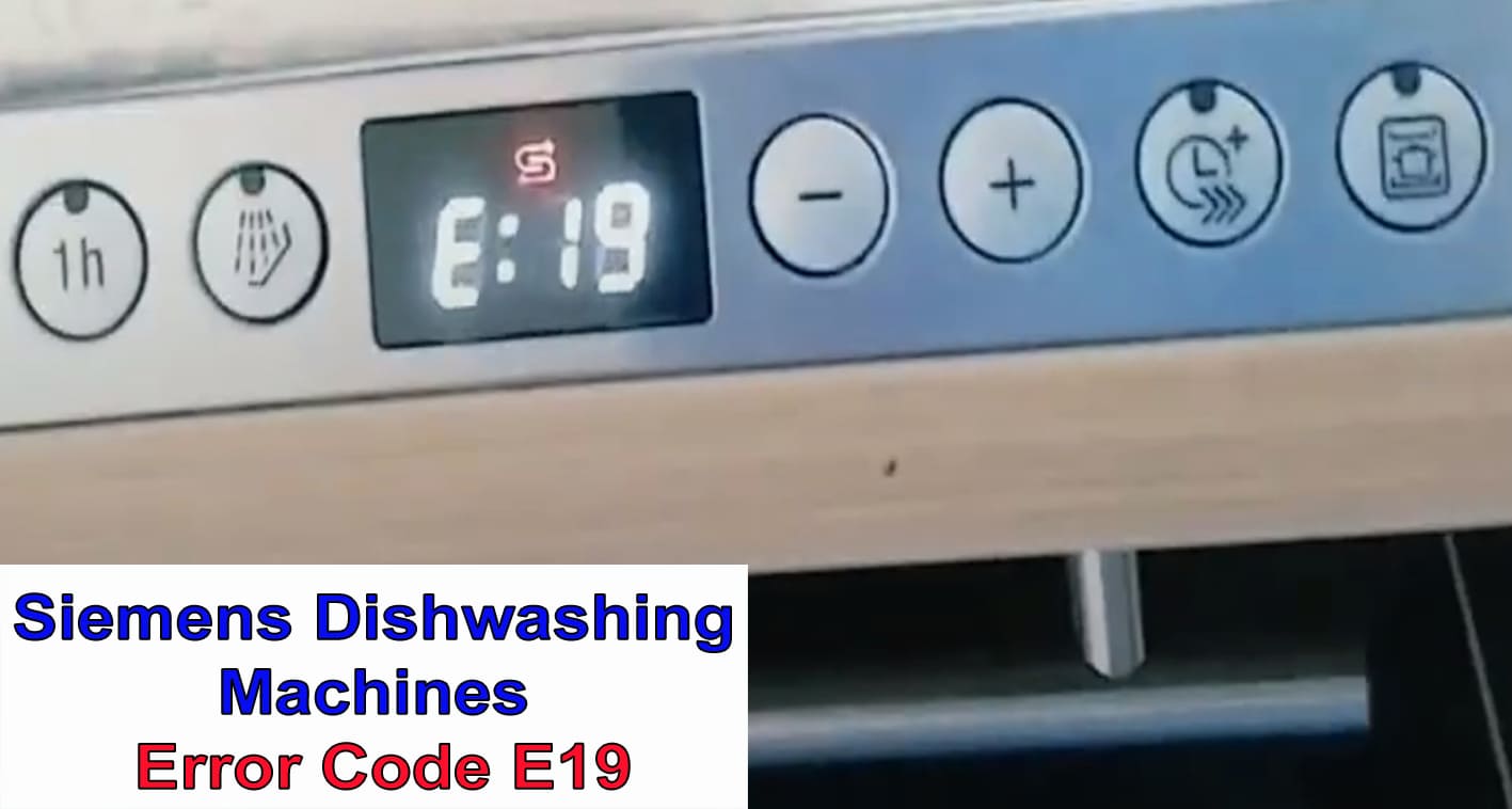 Siemens dishwasher error code E19