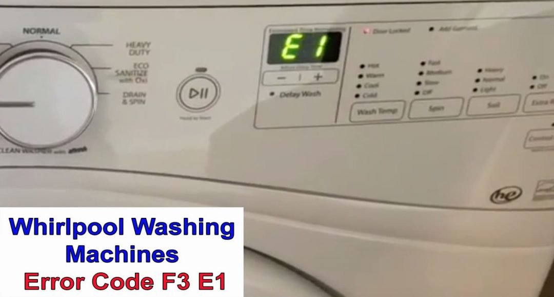  Whirlpool washer error code F3 E1 Washer and dishwasher 