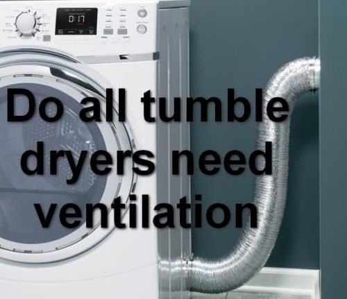 Do all tumble dryers need ventilation