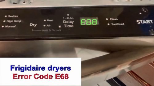 Error code E68 on Frigidaire dryers how to fix such an error on your own