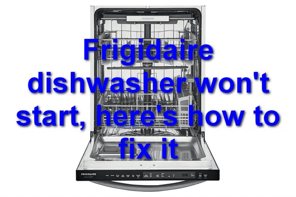 frigidaire dishwasher problem solving