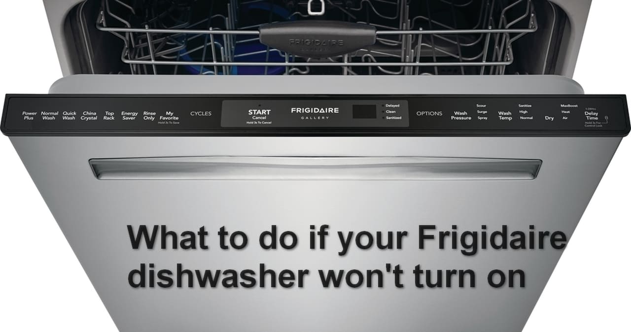 What To Do If Your Frigidaire Dishwasher Won't Turn On