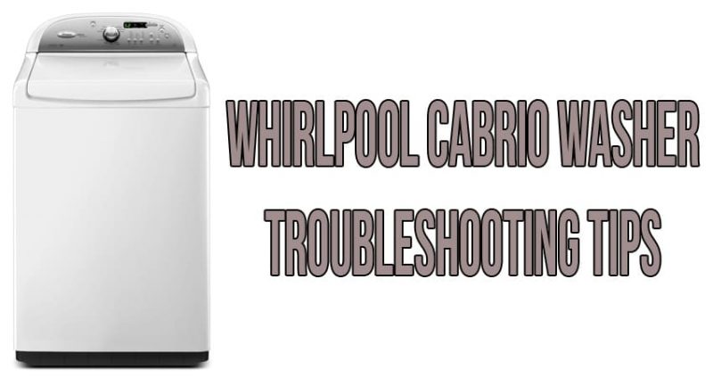Whirlpool Cabrio washer troubleshooting tips