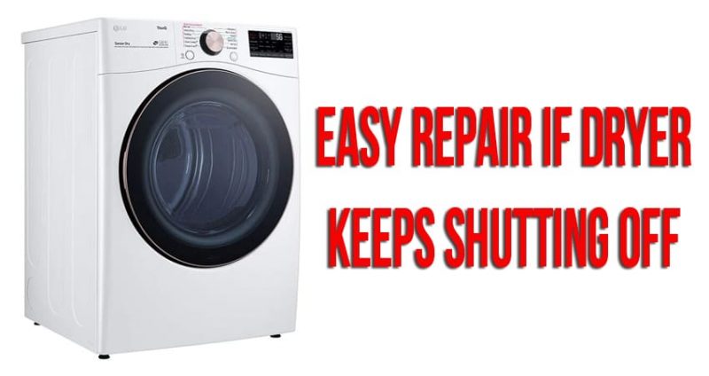 Easy repair if dryer keeps shutting off