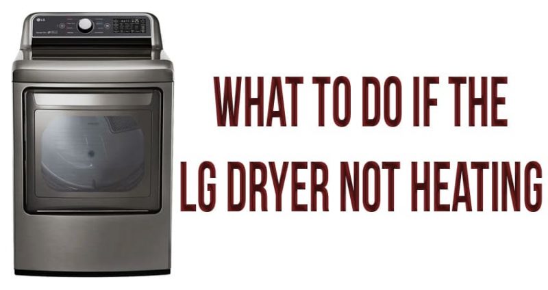 What to do if the LG dryer not heating