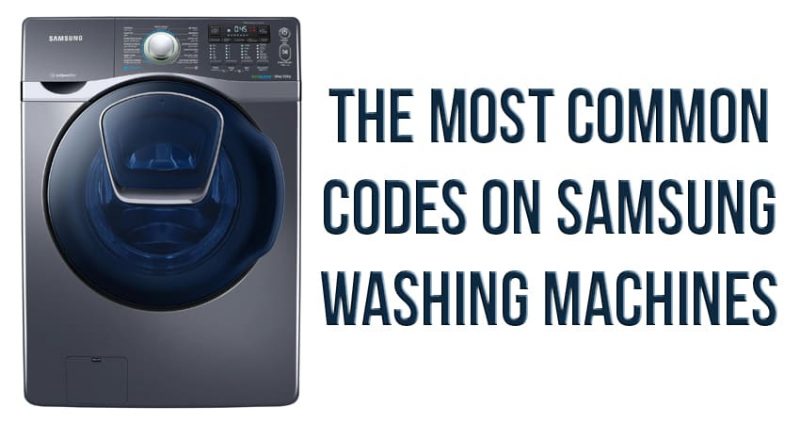 The most common codes on Samsung washing machines