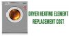 Dryer heating element replacement cost